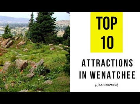 Top 10. Best Tourist Attractions in Wenatchee - Washington - YouTube