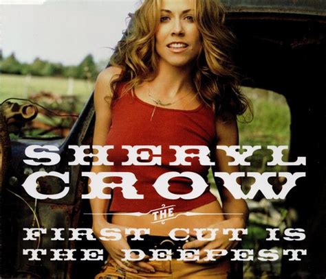 Sheryl Crow - The First Cut Is The Deepest (2003, CD) | Discogs