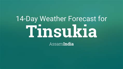 Tinsukia, Assam, India 14 day weather forecast