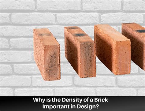 Density of a Brick: Density Ranges for Popular Brick Types