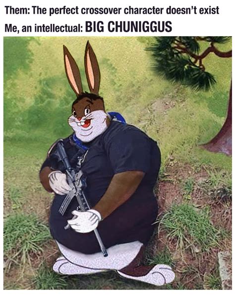 Big Chuniggus | Big Chungus | Know Your Meme