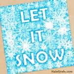 FREE Printable Let it Snow Christmas Snowflake Art