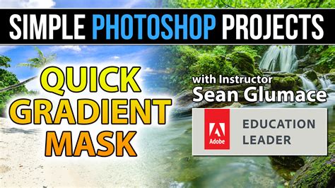 Quick Gradient Mask in Photoshop - Simple Photoshop Projects | Adobe ...