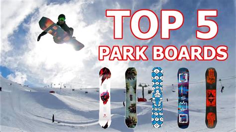 Top 5 Park Snowboards 2019 - YouTube