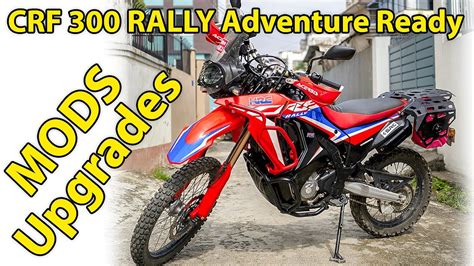 Honda CRF 300 Rally Adventure Ready Mods & Upgrades - YouTube