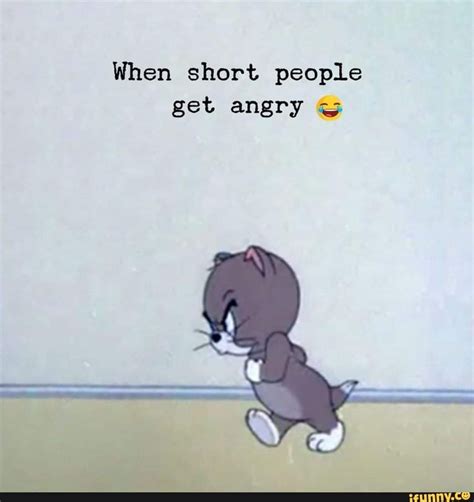 When short. people get angry a - iFunny | Short girl quotes funny, Short girl problems funny ...