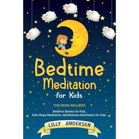 Bedtime Meditation for Kids: This Book Includes: Bedtime Stories for Kids, Kids Sleep Meditation ...