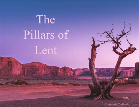 The Three Pillars of Lent - Fiercely Catholic