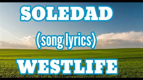 SOLEDAD (SONG LYRICS) ||WESTLIFE #lyricvideo #lovesong #westlife - YouTube