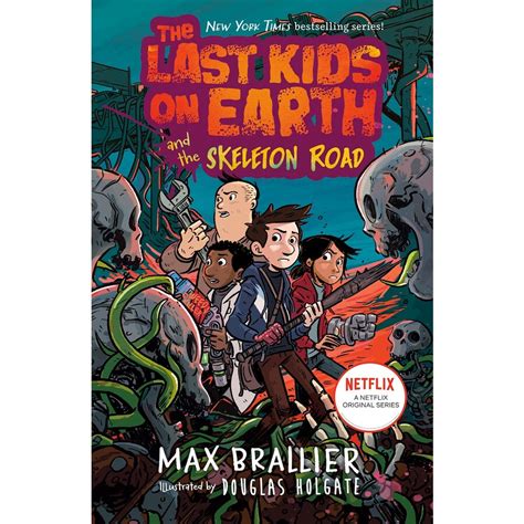 The Last Kids on Earth and the Skeleton Road (The Last Kids on Earth ...