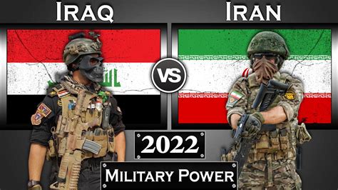 Iraq vs Iran Military Power Comparison 2022 | Global Power | Iran, Iraq | Iraq vs Iran Military ...