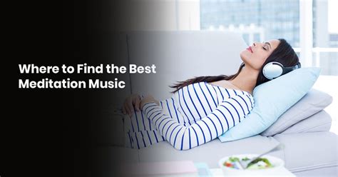 Where To Find The Best Meditation Music