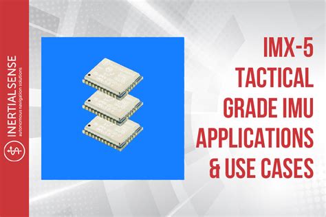 IMX-5 Tactical Grade IMU Applications & Use Cases | Inertial Sense [Video]