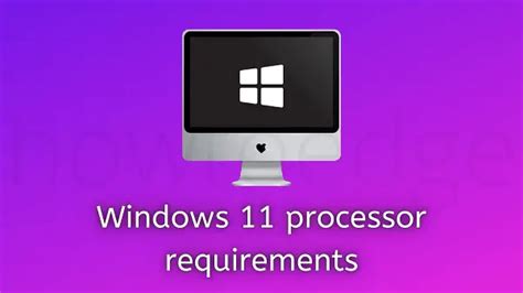 Windows 11 processor requirements from AMD, Intel, and Qualcomm