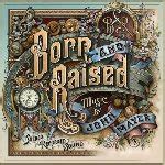 Born And Raised | John Mayer | CD-Album | 2012 | cd-lexikon.de