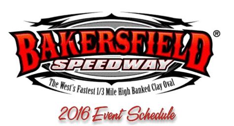 Bakersfield Speedway Announces 2016 Event Schedule – Bakersfield Speedway