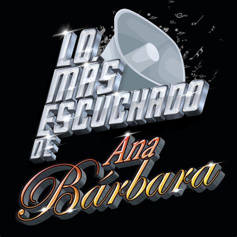 Ana Bárbara: mejores canciones · discografía · letras