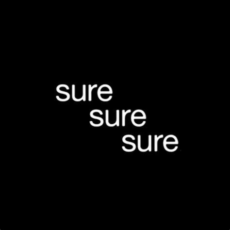 sure sure sure - YouTube