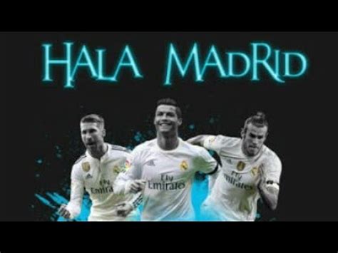 Real Madrid anthem !HALA MADRID! Song with lyrics - YouTube