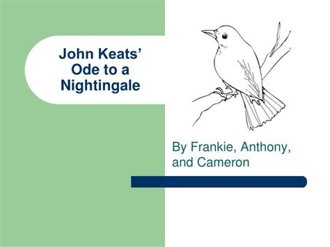 PPT - John Keats’ Ode to a Nightingale PowerPoint Presentation - ID:812542