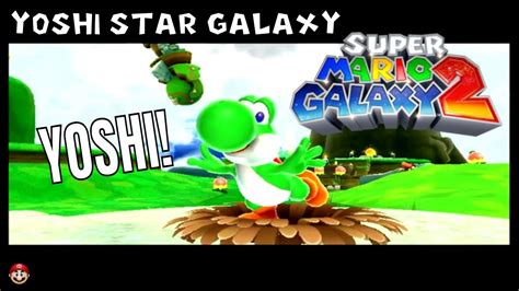 Yoshi Star Galaxy SUPER MARIO GALAXY 2 - YouTube