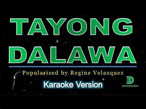 Regine Velasquez - Tayong Dalawa (karaoke version) - YouTube