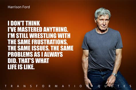 10 Harrison Ford Quotes That Will Inspire You | TransformationQuotes