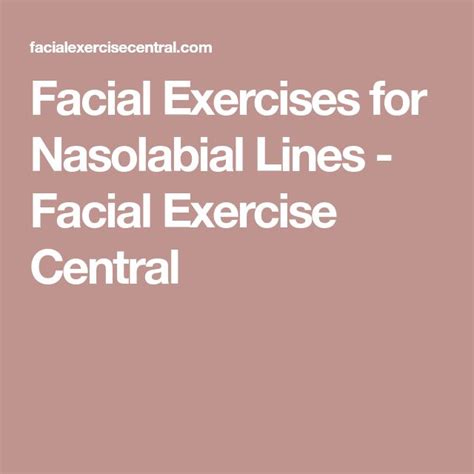 Facial Exercises for Nasolabial Lines - Facial Exercise Central | Facial exercises, Facial, Face ...