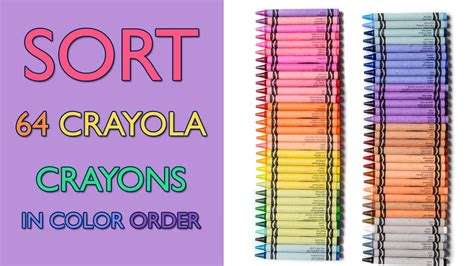 64 Crayons Color Order! Sort all the Crayola Crayons from the 64 Count Box. - YouTube