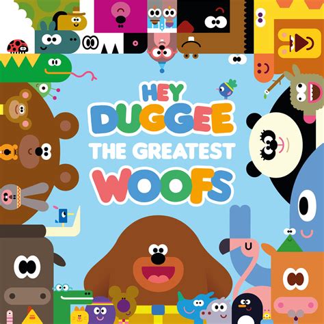 Duggee & The Squirrels, Hey Duggee & The Greatest Woofs in High ...