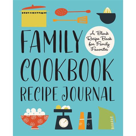 Family Cookbook Recipe Journal : A Blank Recipe Book for Family ...