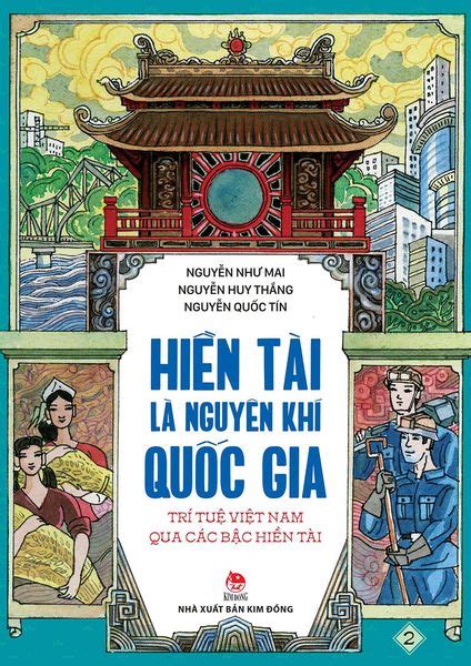 Combo Hiền tài là nguyên khí quốc gia - Trí tuệ Việt Nam qua các bậc h – Nhà xuất bản Kim Đồng