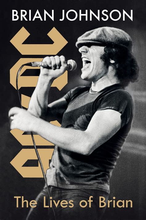 Brian Johnson (AC/DC) “The Lives of Brian: A Memoir” Signed book news and book tour – Book ...