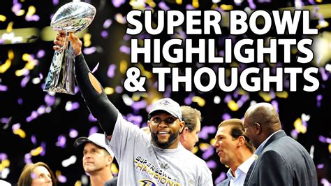 Super Bowl XLVII -- Highlights & Thoughts! - YouTube