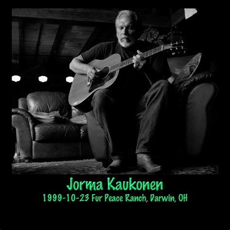 1999-10-23 Fur Peace Ranch, Darwin, OH, Jorma Kaukonen - Qobuz