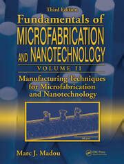 Manufacturing Techniques for Microfabrication and Nanotechnology - 1st