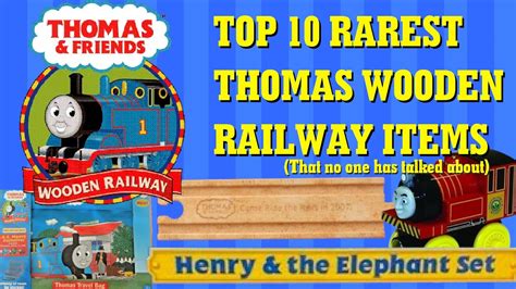 Top 10 Rarest (and most obscure) Thomas Wooden Railway Items - YouTube