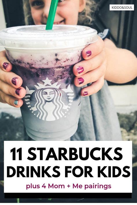 11 delicious Starbucks Drinks for kids (plus 4 Mom and Me pairings!) | Healthy starbucks drinks ...