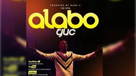 MP3 DOWNLOAD: Minister GUC - Alabo (My King) [+ Lyrics] | CeeNaija