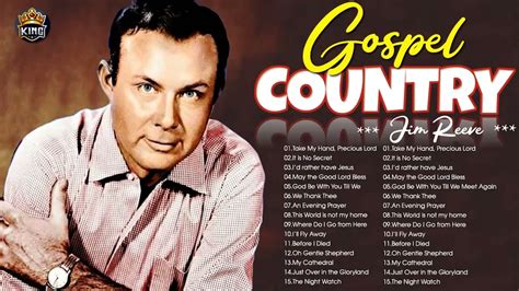 Classic Country Gospel Jim Reeves - Jim Reeves Greatest Hits - Jim Reeves Gospel Songs Full ...