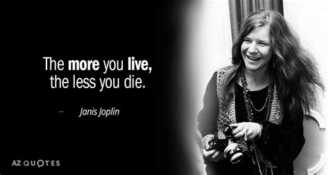 TOP 25 QUOTES BY JANIS JOPLIN (of 83) | A-Z Quotes