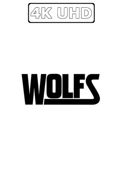 Wolfs - HEVC/MKV 4K Ultra HD Trailer | Movies - Digital Digest