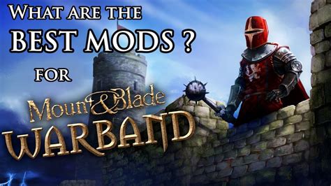 What Are The BEST MODS For Warband? - YouTube