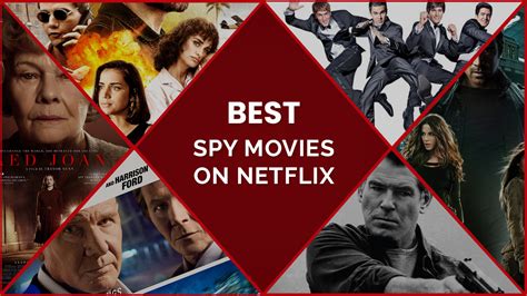 22 Best Spy Movies On Netflix for Your Inner James Bond