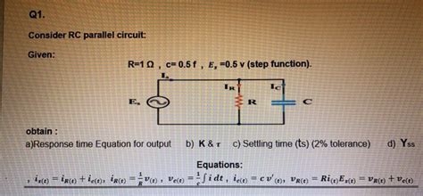 Solved Q1. Consider RC parallel circuit: Given: R=12, | Chegg.com