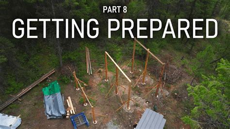 Building A Cabin - Part 8 - Getting Prepared - YouTube