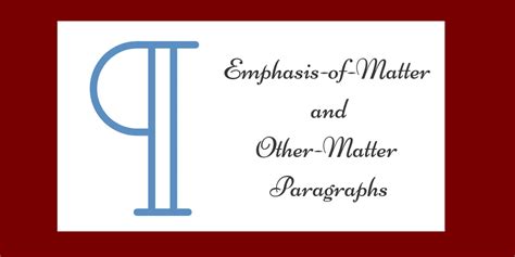 Emphasis of Matter and Other Matter Paragraphs - CPA Hall Talk