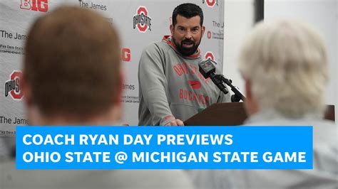 Ohio State coach Ryan Day looks forward to Michigan State road game