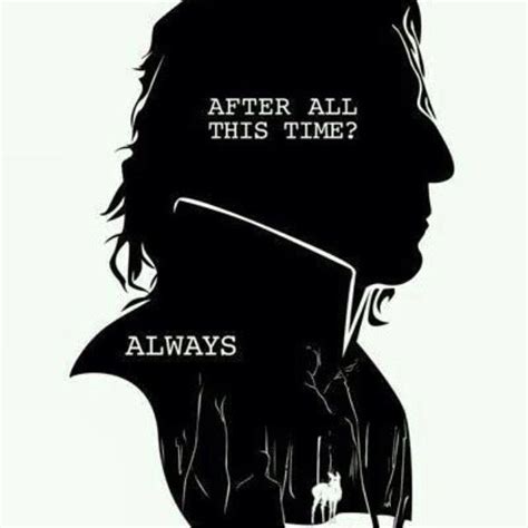 Always 😍 Snape Quotes, Me Quotes, After All This Time Always, Pottermore, Harry Potter Series ...