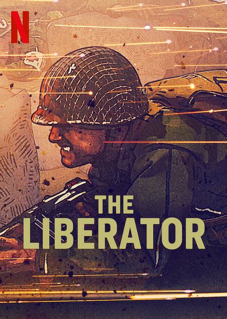 The Liberator | Netflix Media Center